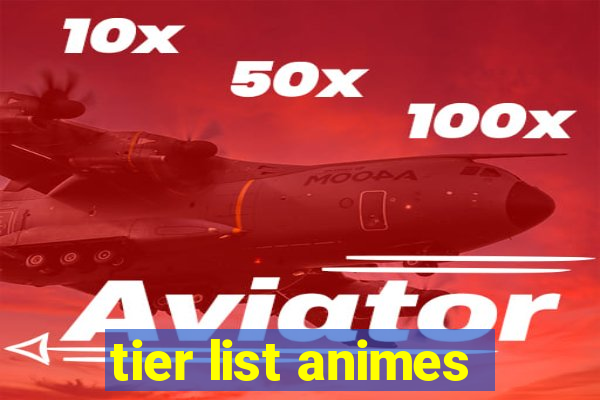 tier list animes