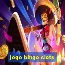 jogo bingo slots