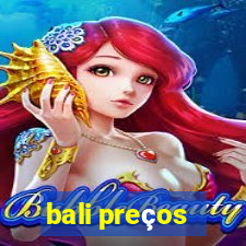 bali preços