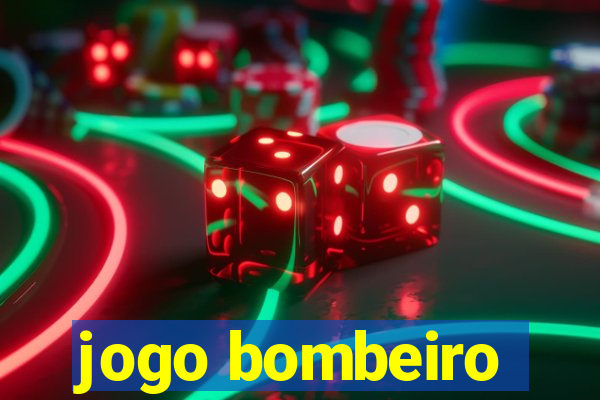 jogo bombeiro