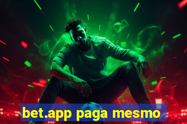 bet.app paga mesmo