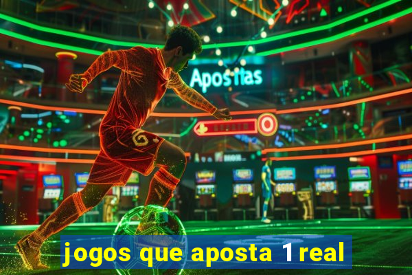 jogos que aposta 1 real