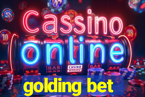 golding bet