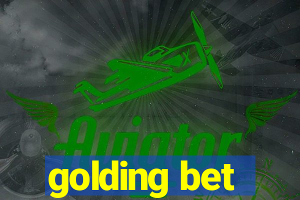 golding bet