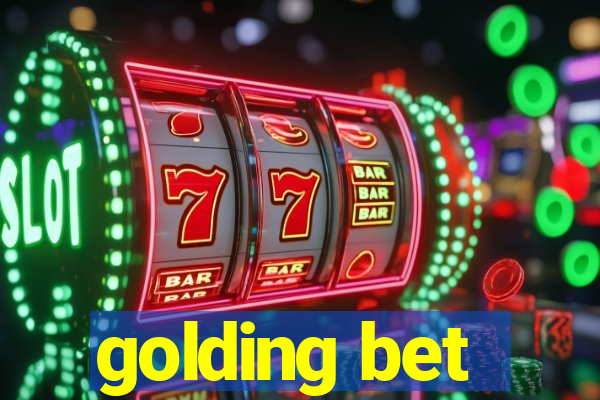 golding bet