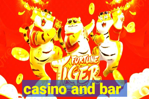 casino and bar