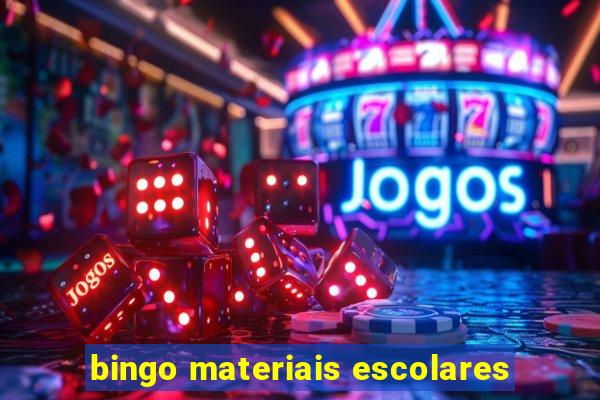 bingo materiais escolares