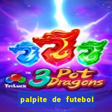 palpite de futebol para os jogos de hoje