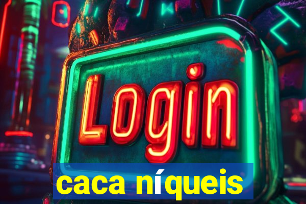 caca níqueis