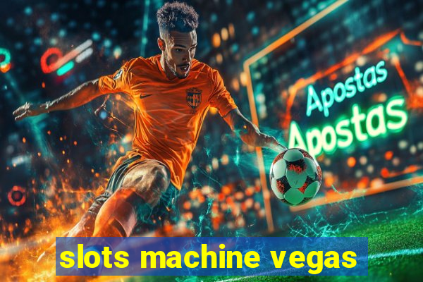 slots machine vegas