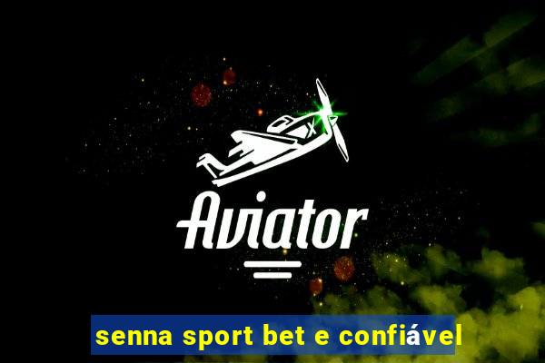 senna sport bet e confiável