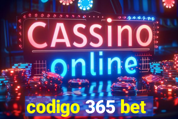 codigo 365 bet