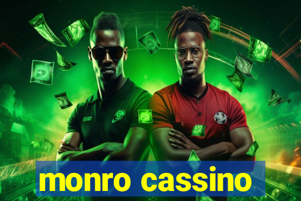 monro cassino