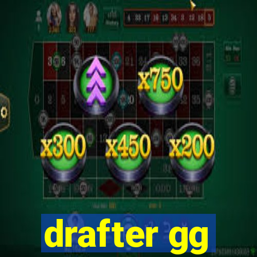 drafter gg