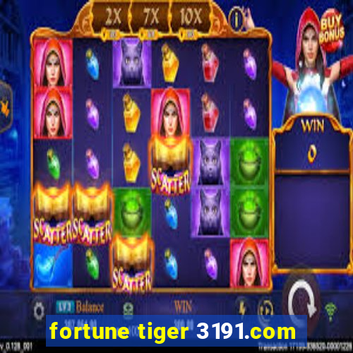 fortune tiger 3191.com