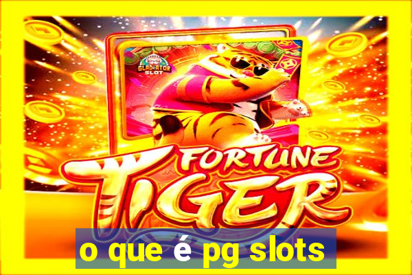 o que é pg slots