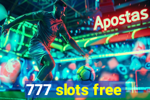 777 slots free