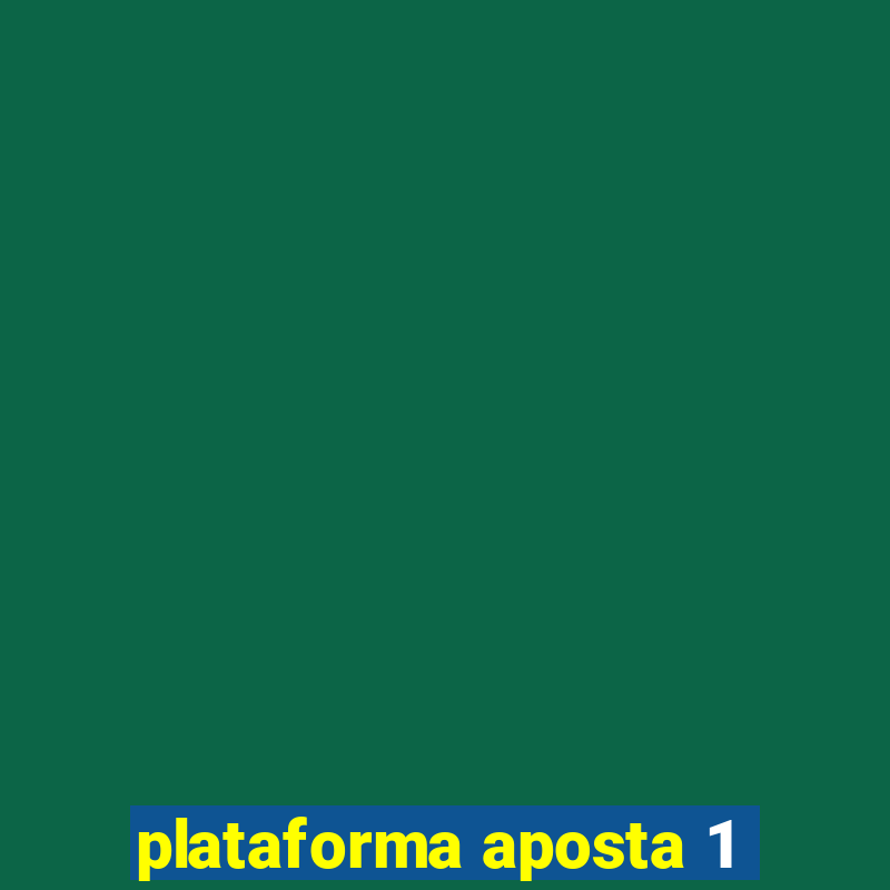 plataforma aposta 1