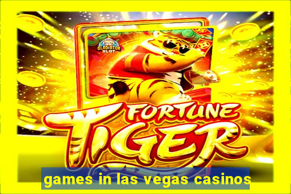 games in las vegas casinos