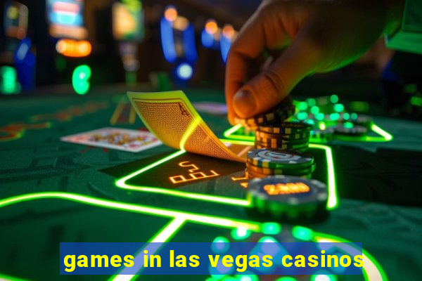 games in las vegas casinos