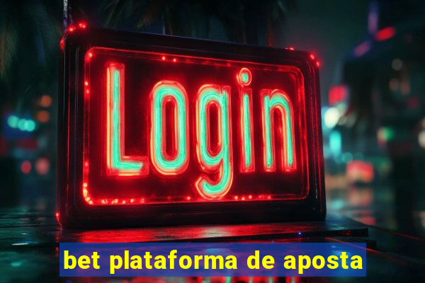 bet plataforma de aposta