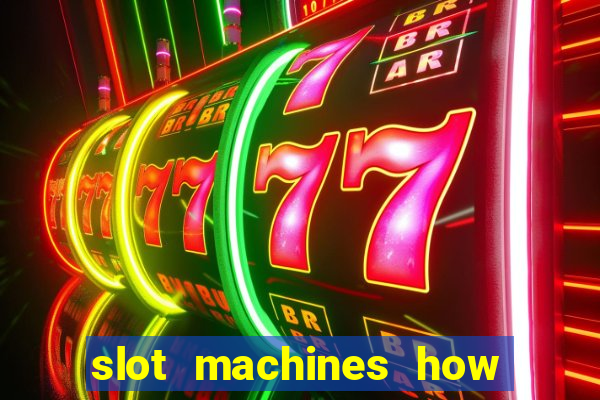 slot machines how to play