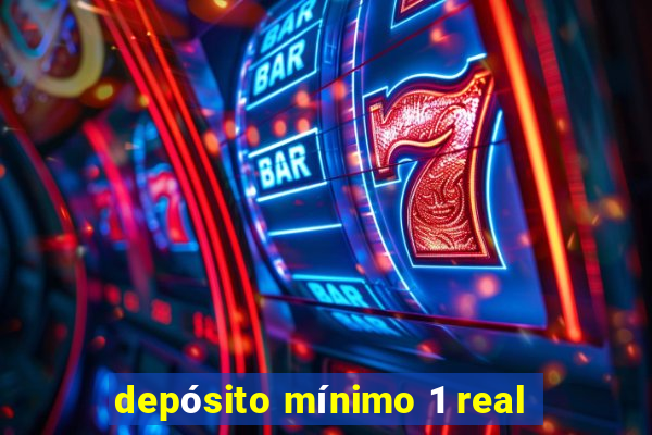 depósito mínimo 1 real