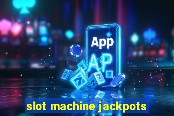 slot machine jackpots