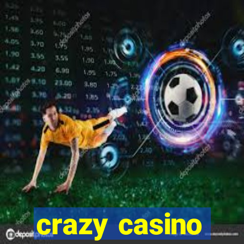 crazy casino