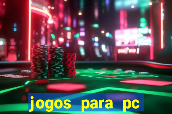 jogos para pc gratis baixar