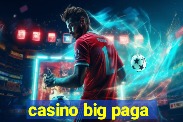 casino big paga