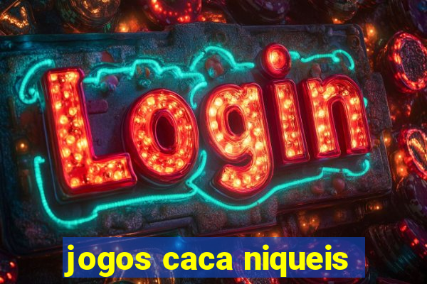 jogos caca niqueis