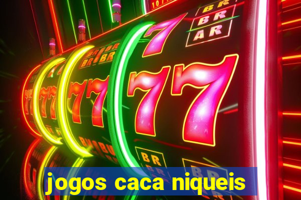 jogos caca niqueis