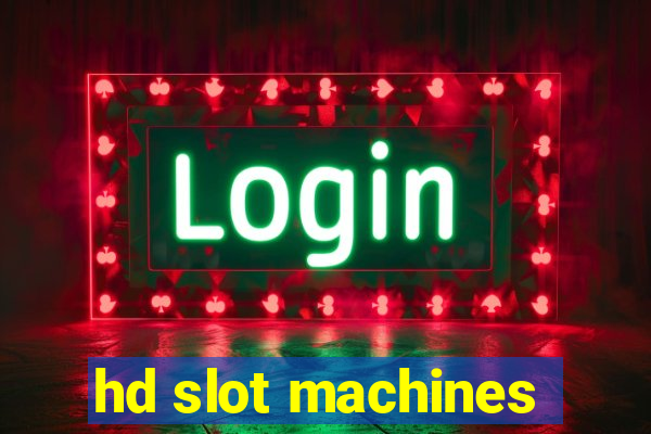 hd slot machines