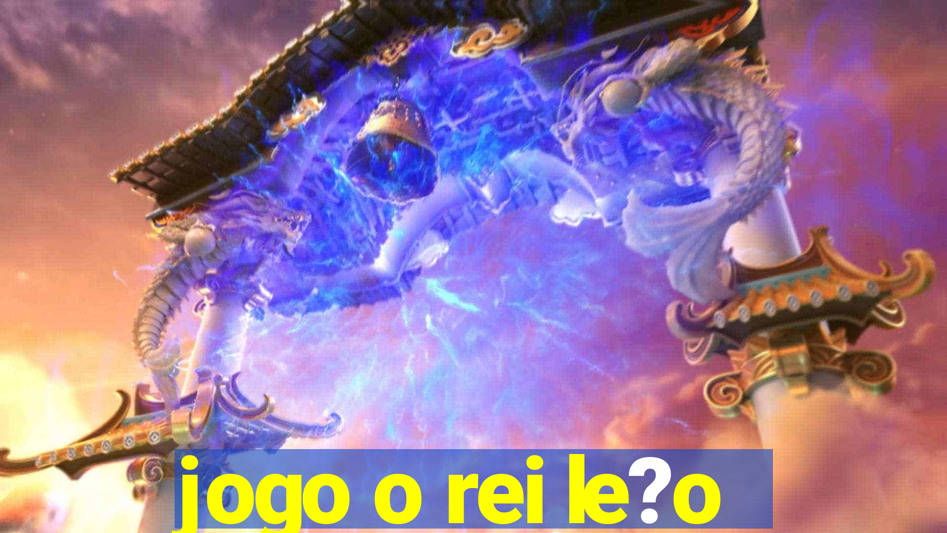 jogo o rei le?o