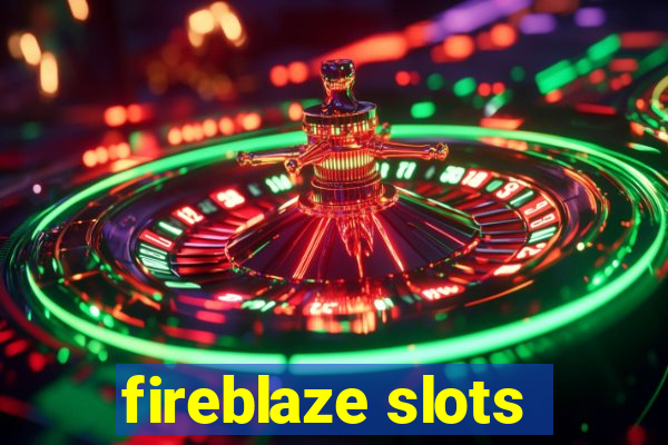 fireblaze slots