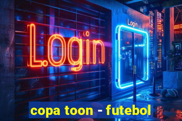 copa toon - futebol