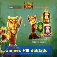 animes +18 dublado