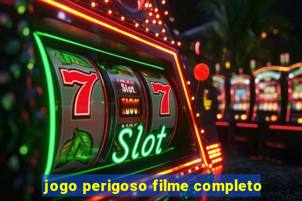 jogo perigoso filme completo