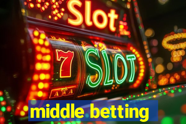 middle betting