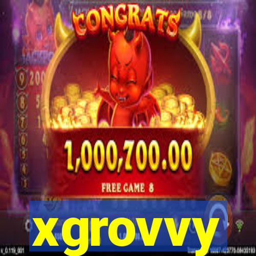 xgrovvy