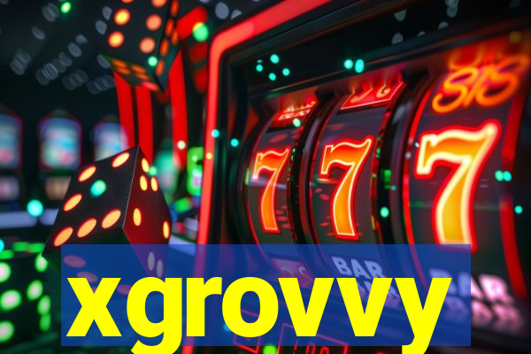 xgrovvy