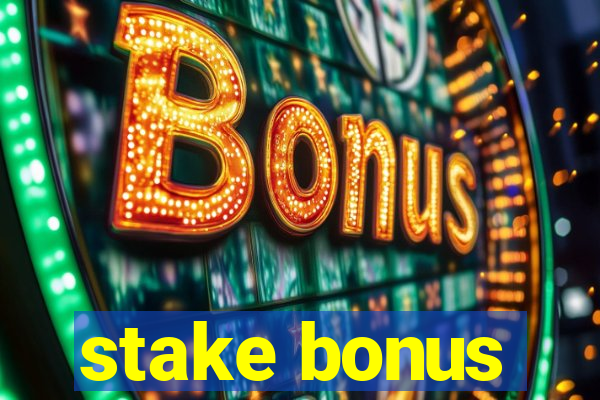 stake bonus