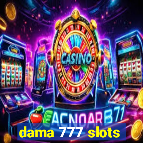 dama 777 slots