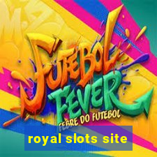 royal slots site