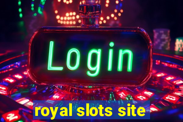 royal slots site