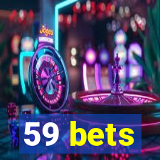 59 bets