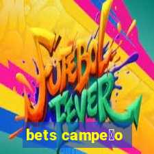 bets campe茫o