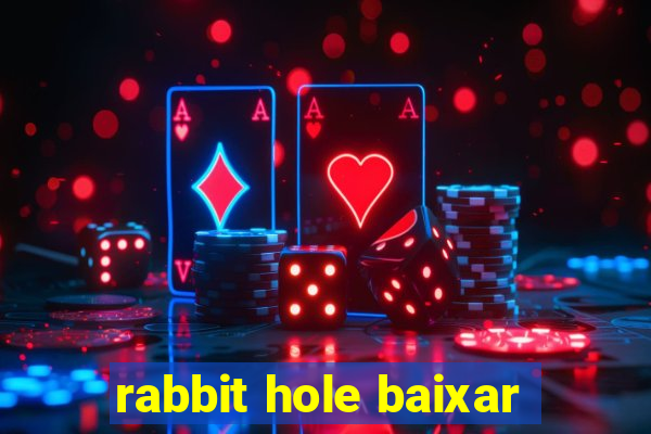 rabbit hole baixar