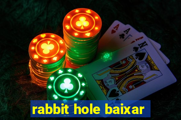 rabbit hole baixar